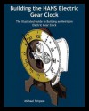 Building the Hans Electric Gear Clock: The Illustrated Guide to Building an Heirloom Electric Gear Clock. - Michael Simpson