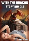 With the Dragon Story Bundle (Featuring the With the Dragon Trilogy) - Christie Sims, Alara Branwen