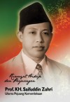 Riwayat Hidup dan Perjuangan PROF. KH. SAIFUDDIN ZUHRI Ulama Pejuang Kemerdekaan - Lukman Hakim Saifuddin, Ali Zawawi, Zubairi Hasan, Sahlul Fuad