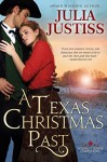 A Texas Christmas Past (Whiskey River Christmas Book 1) - Julia Justiss