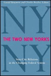 The Two New Yorks: State City Relations In The Changing Federal System - Gerald Benjamin