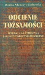 Odcienie tożsamości. Literatura żydowska jako zjawisko wielojęzyczne - Monika Adamczyk-Garbowska