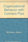 Organizational Behavior with Connect Plus - Steven McShane, Mary Von Glinow