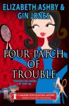 Four-Patch of Trouble (Danger Cove Myteries) (Volume 4) - Gin Jones, Elizabeth Ashby