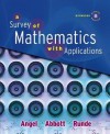 Survey of Mathematics with Applications, Expanded Edition, A (8th Edition) - Allen R. Angel, Christine D. Abbott, Dennis C. Runde