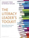 The Literacy Leader's Toolkit: Raising Standards Across the Curriculum 11-19 - Graham Tyrer, Patrick Taylor