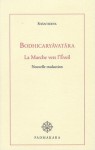 Bodhicaryâvatâra : La Marche vers l'Eveil - Śāntideva, Padmakara Translation Group