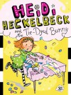 Heidi Heckelbeck and the Tie-Dyed Bunny - Wanda Coven