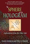 Sphere and the Hologram, The: Explanations from the Other Side - Frank DeMarco, Rita Q. Warren