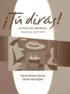 Activities Manual for Tu dirás!, 4th - Ana Martínez-Lage, Harry L. Rosser, John R. Gutiérrez