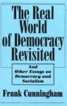 Real World of Democracy Revisited - Frank Cunningham