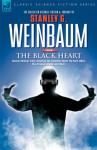 THE BLACK HEART - Classic Strange Tales Including: the Complete Novel The Dark Other, Plus Proteus Island and Others (v. 4) - STANLEY G WEINBAUM