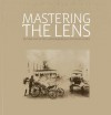 Mastering the Lens: Before and After Cartier-Bresson in Pondicherry - Rahaab Allana, Shilpi Goswami, Deepak Bharathan