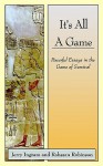 It's All a Game: Powerful Essays in the Game of Survival - Jerry Ingram, Rahssan Robinson