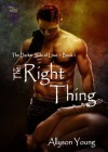 The Right Thing (The Darker Side of Love #1) - Allyson Young