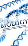 Biology: Best Self Teaching Biology Guide for Dummies, Understand the Human Science the Best Way (Biology, Biology Guide, Biology For Beginners, Biology For Dummies, Biology Books) - Anton Romanov, George Bert, Paul Scout, Biology, Jane Denst, Mike Norman