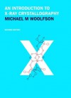 An Introduction to X-ray Crystallography - Michael M. Woolfson