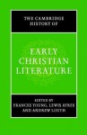 The Cambridge History of Early Christian Literature - Frances M. Young, Lewis Ayres, Andrew Louth