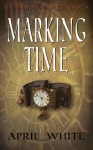 Marking Time - April White