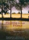 Floating Through France: Life Between Locks on the Canal du Midi - Barbara J. Euser