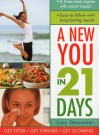 A New You in 21 Days: A three-week regime with instant impact; easy-to-follow with long-lasting results - Lucy Doncaster