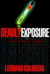 Deadly Exposure - Leonard Goldberg