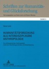 Humanitaetsforschung ALS Interdisziplinaere Anthropologie: Zur Philosophischen Anthropologie Zwischen Stammesgeschichte Und Kulturdeutung - Hans Lenk