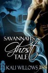 Savannah's Ghost Tale - Kali Willows