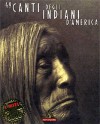 49 canti degli indiani d'America - Various, Giuseppe Strazzeri