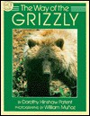 The Way of the Grizzly - Dorothy Hinshaw Patent, William Muñoz