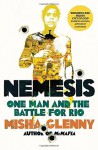 Nemesis: The Battle For Brazil - Misha Glenny