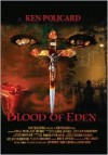 Blood of Eden: Blood of Eden - Kenol Policard