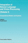 Integration of Natural Language and Vision Processing: Computational Models and Systems - Paul McKevitt