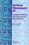 Surface Treatment IV: Computer Methods and Experimental Measurements - C.A. Brebbia, D. Smith, K. Shiozawa, J.T.M. De Hosson, R. Cook, Y. Kimura, E. Zoestbergen, S. Kawamura, Y. Haruyama, N. Yokoi, N.H.B. Hamid, E.B. Hamzah, L. Valentini, E. Braca, F.S. Guarino, J. Toribio, V. Kharin, H. Soyama, M. Asahara, M. Saka, A.A. Garcia-Granada, V. Lacar