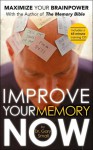 Improve Your Memory Now: Maximize Your Brain Power - Gary Small