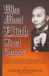 Why Must Elijah First Come? - Elijah Muhammad