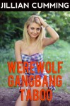 Werewolf Gangbang Taboo (Shapeshifter Older Men Younger Woman) - Jillian Cumming