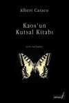 Kaos'un Kutsal Kitabı - Albert Caraco, Işık Ergüden