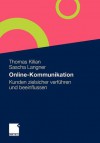 Online-Kommunikation: Kunden Zielsicher Verfuhren Und Beeinflussen - Thomas Kilian, Sascha Langner