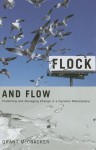 Flock and Flow: Predicting and Managing Change in a Dynamic Marketplace - Grant McCracken