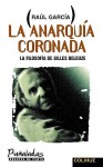 La Anarquia Coronada: La Filosofia de Gilles Deleuze - Raul Garcia