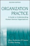 Organization Practice: A Guide to Understanding Human Service Organizations - Mary Katherine O'Connor, F. Ellen Netting