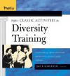 Pfeiffer's Classic Activities for Diversity Training - Jack Gordon