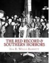 The Red record & Southern Horrors: Real American History - Ida B. Wells Barnett