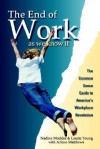 The End of Work: As We Know It - Nadine Mockler, Laurie Young, Arlene Matthews