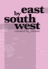 East by South West - Simon Rees, Sabine Vogel, Christoph Thun-Hohenstein