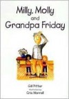 Milly, Molly and Grandpa Friday - Gill Pittar, Cris Morrell