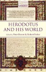 Herodotus and His World: Essays from a Conference in Memory of George Forrest - Robert C.T. Parker, Robert A. Sedgewick