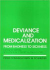 Deviance and Medicalization: From Badness to Sickness - Peter Conrad, Joseph W Schneider