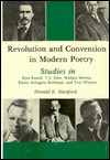 Revolution and Convention in Modern Poetry: Studies in Ezra Pound, T. S. Eliot, Wallace Stevens, Edwin Arlington Robinson, and Yvor Winters - Donald E. Stanford, William H. Brown